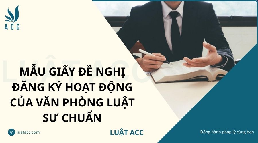 Mẫu giấy đề nghị đăng ký hoạt động của văn phòng luật sư chuẩn