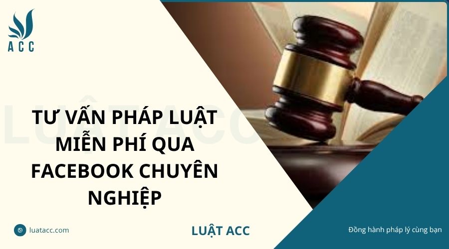 Tư vấn pháp luật miễn phí qua Facebook chuyên nghiệp