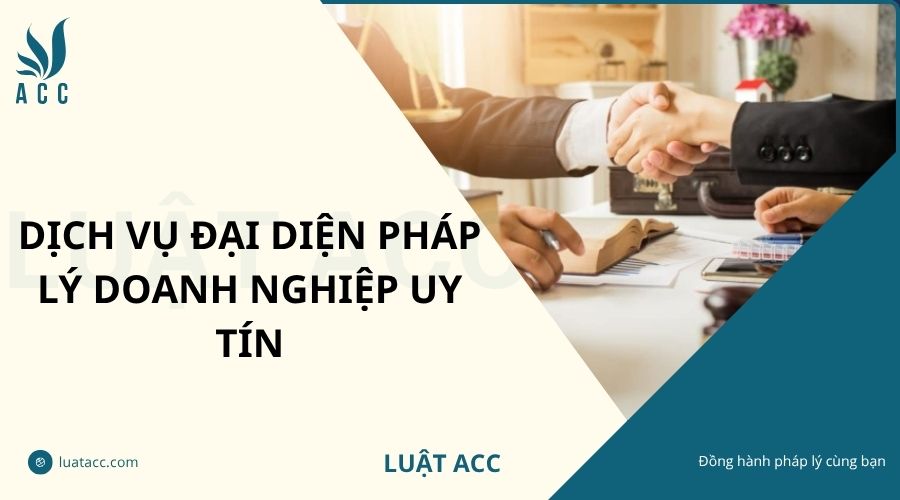 Dịch vụ đại diện pháp lý doanh nghiệp uy tín