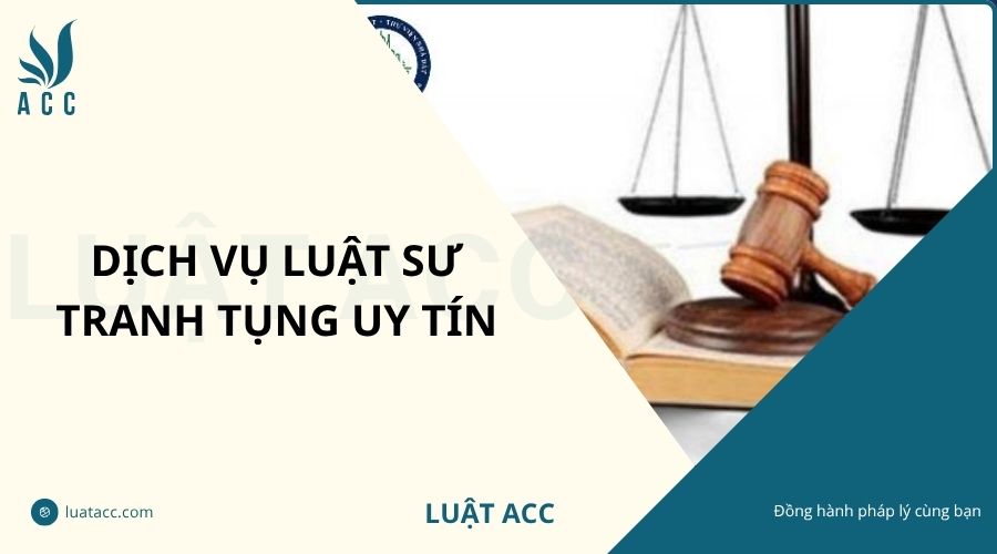Dịch vụ luật sư tranh tụng uy tín