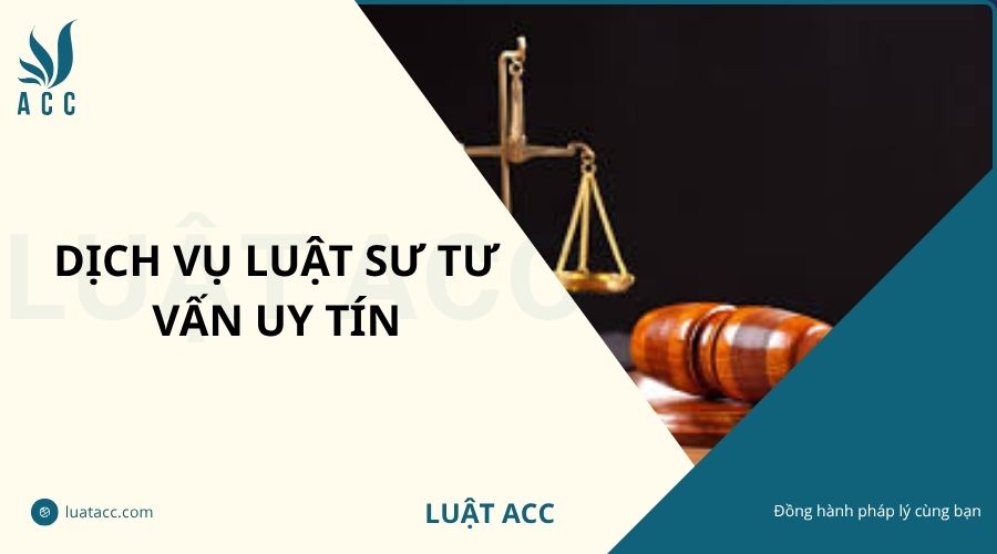 Dịch vụ luật sư tư vấn uy tín