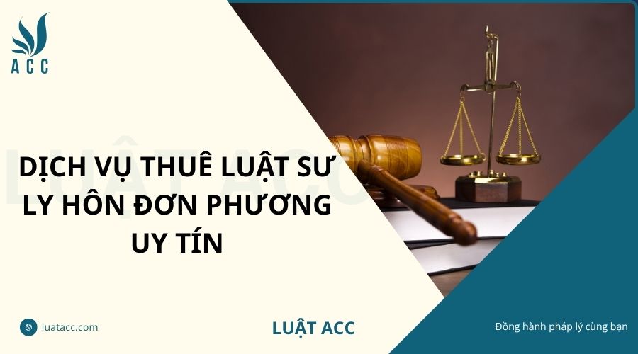 Dịch vụ thuê luật sư ly hôn đơn phương uy tín