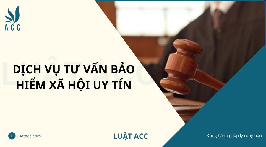 Dịch vụ tư vấn bảo hiểm xã hội uy tín