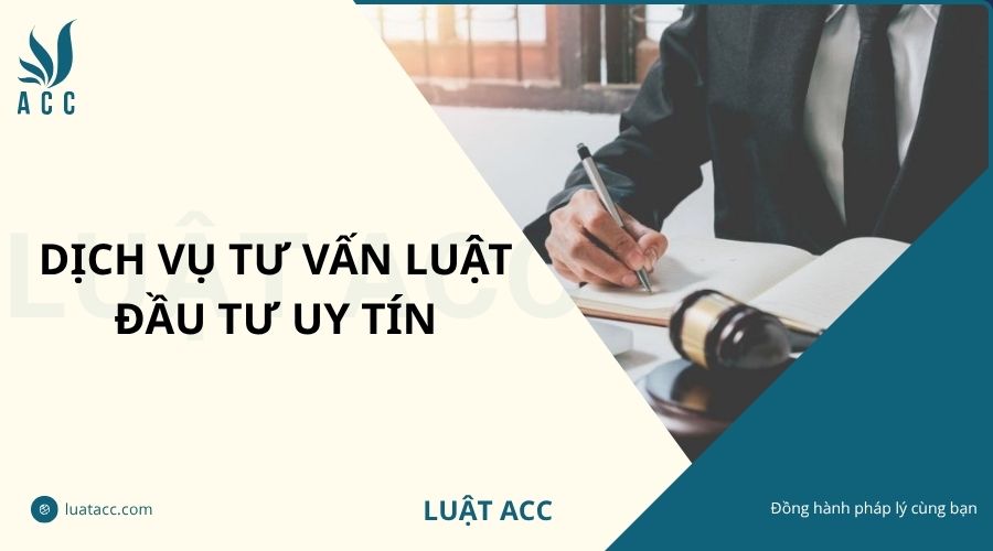 Dịch vụ tư vấn luật đầu tư uy tín