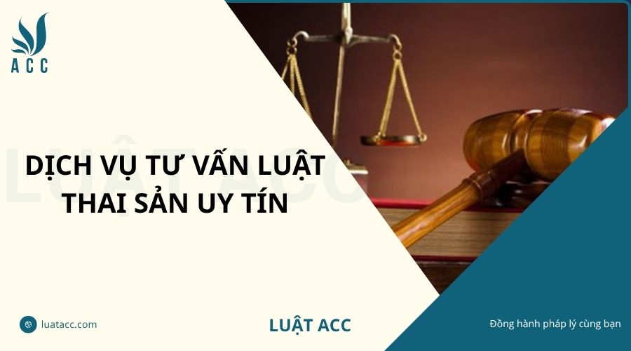 Dịch vụ tư vấn luật thai sản uy tín