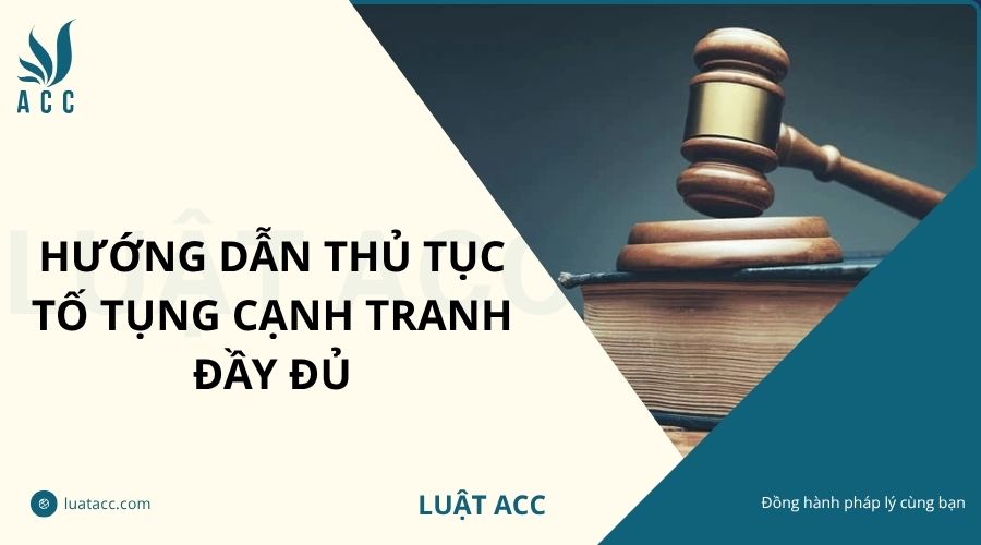 Hướng dẫn thủ tục tố tụng cạnh tranh đầy đủ
