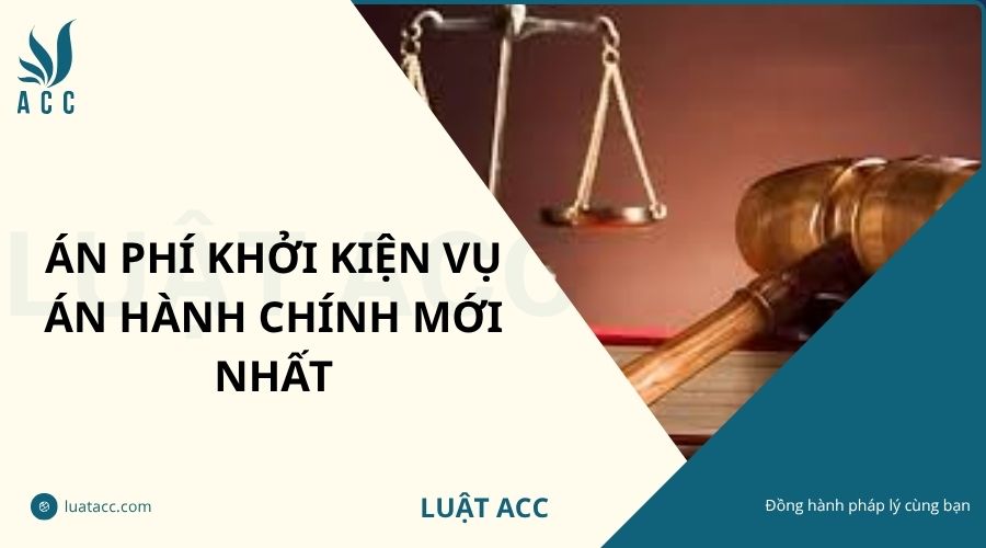 Án phí khởi kiện vụ án hành chính mới nhất