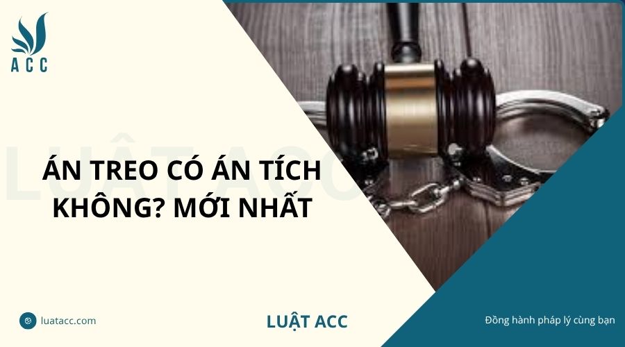 Án treo có án tích không? Mới nhất