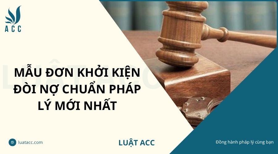 Mẫu đơn khởi kiện đòi nợ chuẩn pháp lý mới nhất