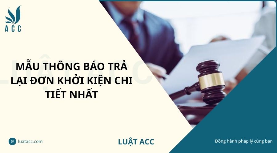Mẫu thông báo trả lại đơn khởi kiện chi tiết nhất
