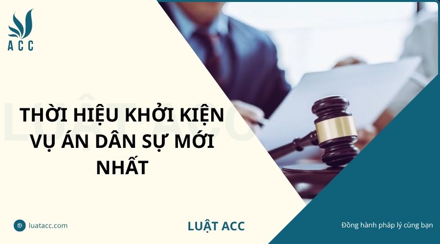 Thời hiệu khởi kiện vụ án dân sự mới nhất