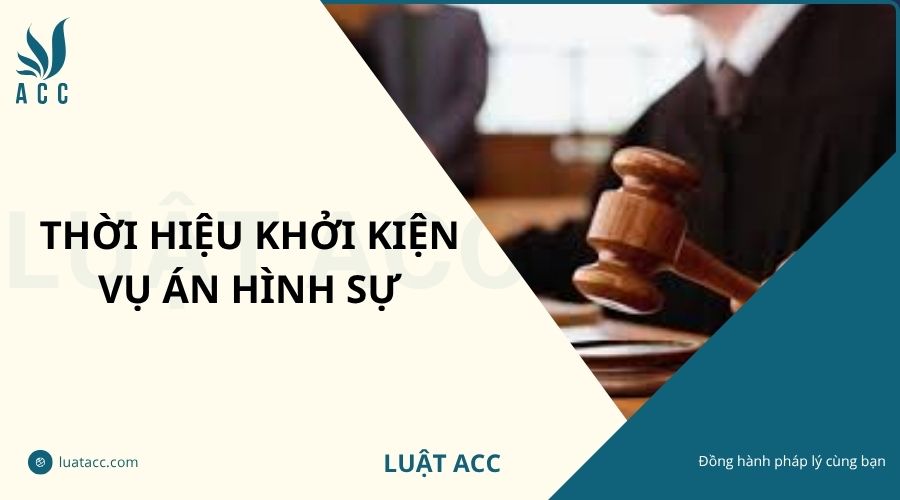 Thời hiệu khởi kiện vụ án hình sự