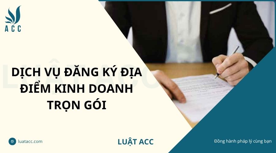 Dịch vụ đăng ký địa điểm kinh doanh trọn gói