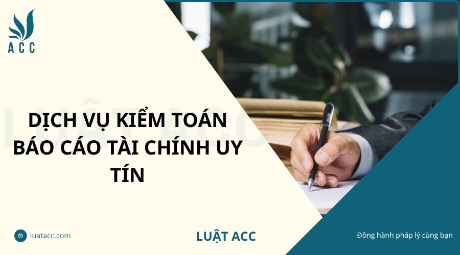 Dịch vụ kiểm toán báo cáo tài chính uy tín