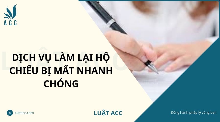 Dịch vụ làm lại hộ chiếu bị mất nhanh chóng