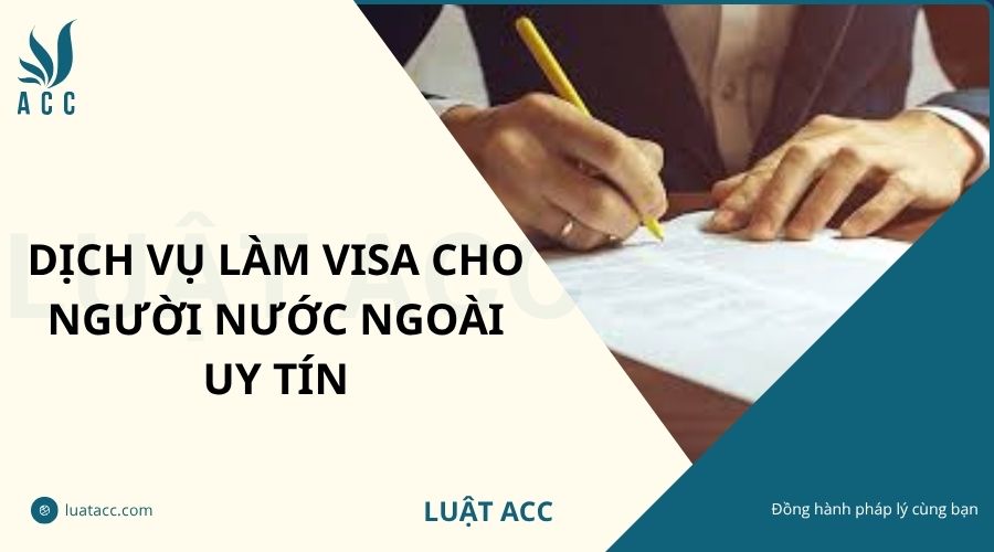Dịch vụ làm visa cho người nước ngoài uy tín