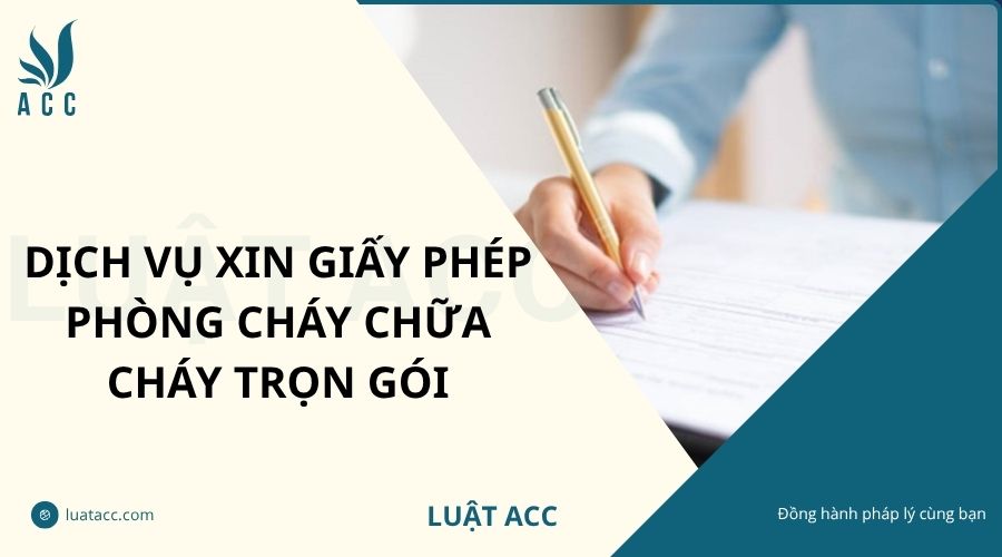 Dịch vụ xin giấy phép phòng cháy chữa cháy trọn gói