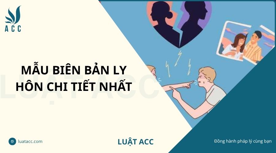 Mẫu biên bản ly hôn chi tiết nhất