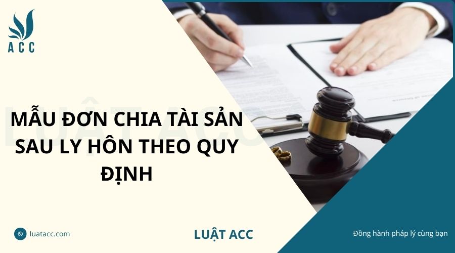 Mẫu đơn chia tài sản sau ly hôn theo quy định