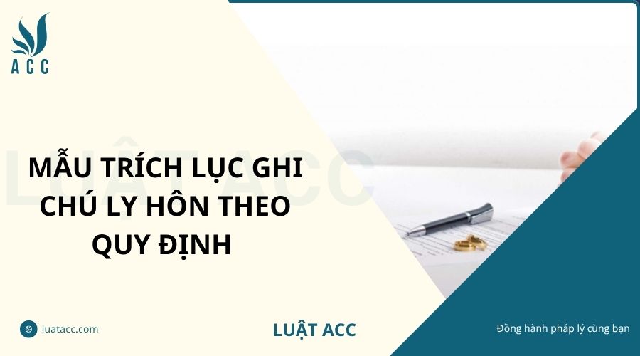 Mẫu trích lục ghi chú ly hôn theo quy định