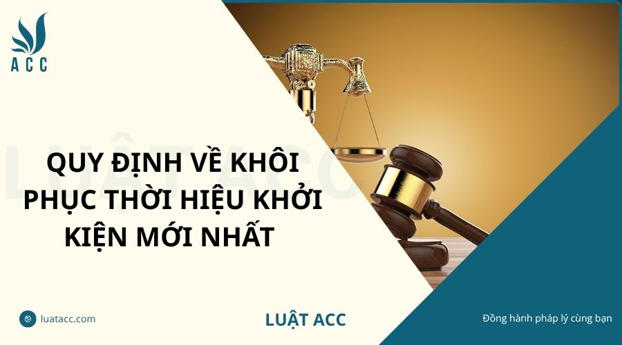 Quy định về khôi phục thời hiệu khởi kiện mới nhất