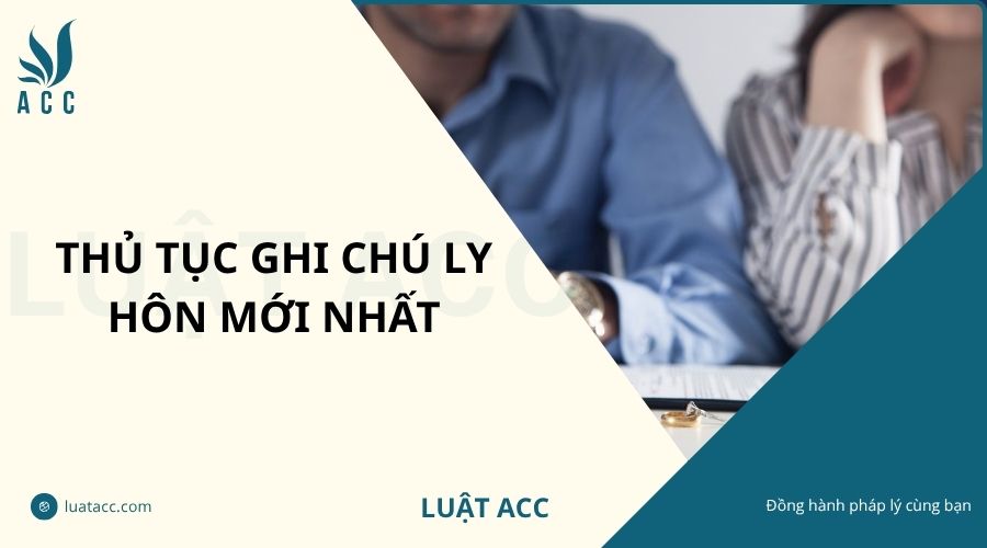 Thủ tục ghi chú ly hôn mới nhất