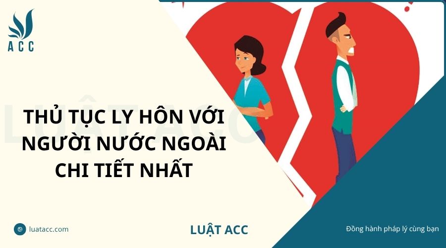 Thủ tục ly hôn với người nước ngoài chi tiết nhất