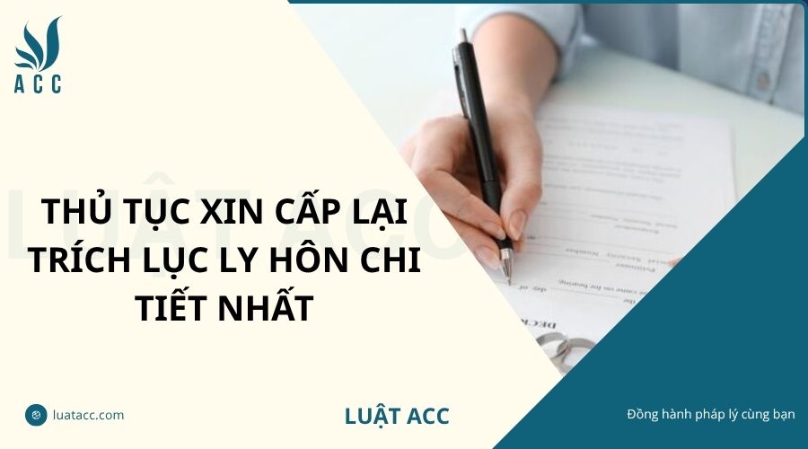 Thủ tục xin cấp lại trích lục ly hôn chi tiết nhất