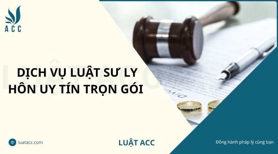 Dịch vụ luật sư ly hôn uy tín trọn gói