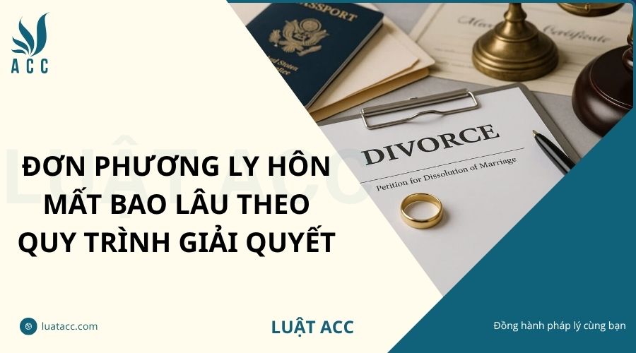 Đơn phương ly hôn mất bao lâu theo quy trình giải quyết