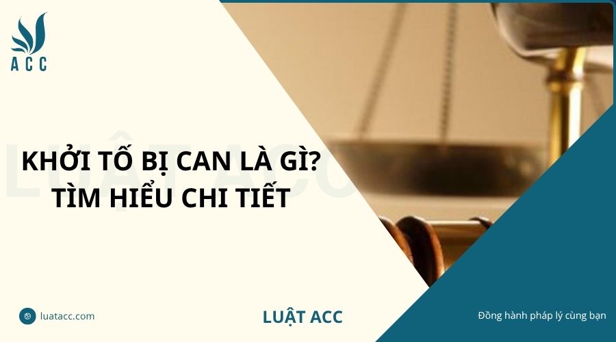 Khởi tố bị can là gì? Tìm hiểu chi tiết