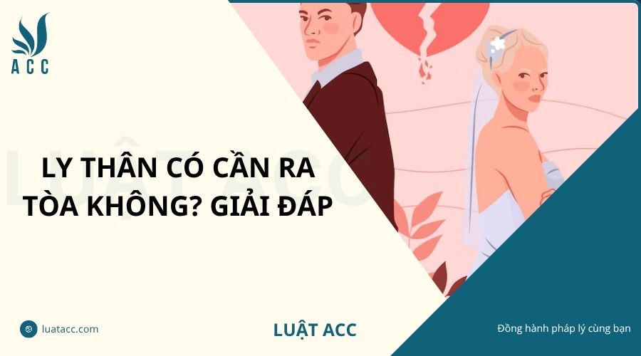 Ly thân có cần ra tòa không? Giải đáp