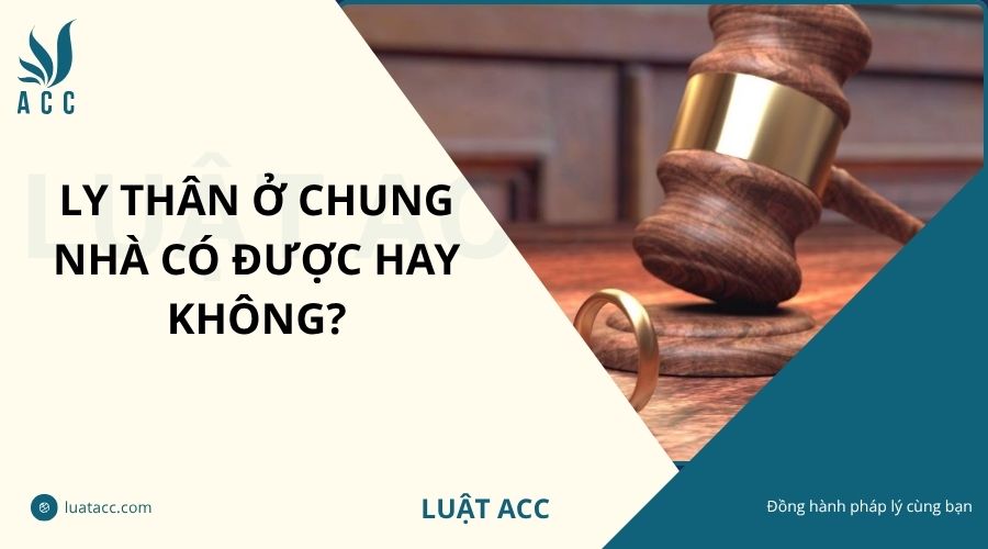 Ly thân ở chung nhà có được hay không?
