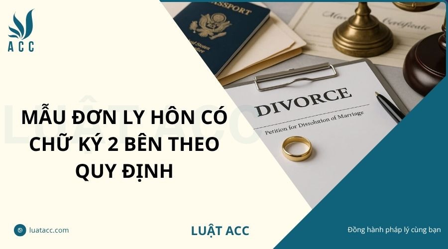 Mẫu đơn ly hôn có chữ ký 2 bên theo quy định