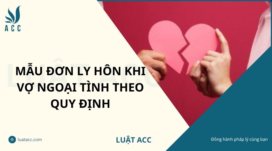 Mẫu đơn ly hôn khi vợ ngoại tình theo quy định