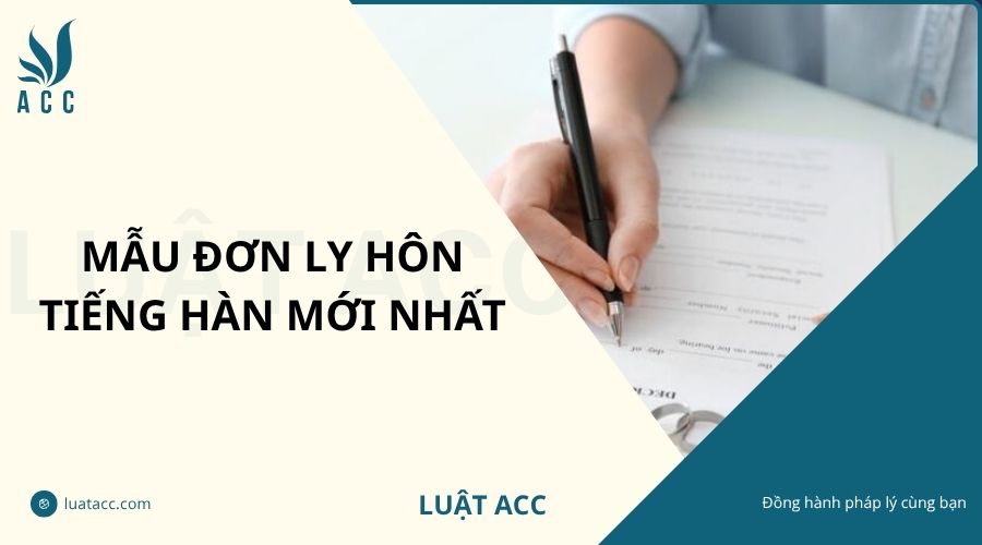 Mẫu đơn ly hôn tiếng Hàn mới nhất