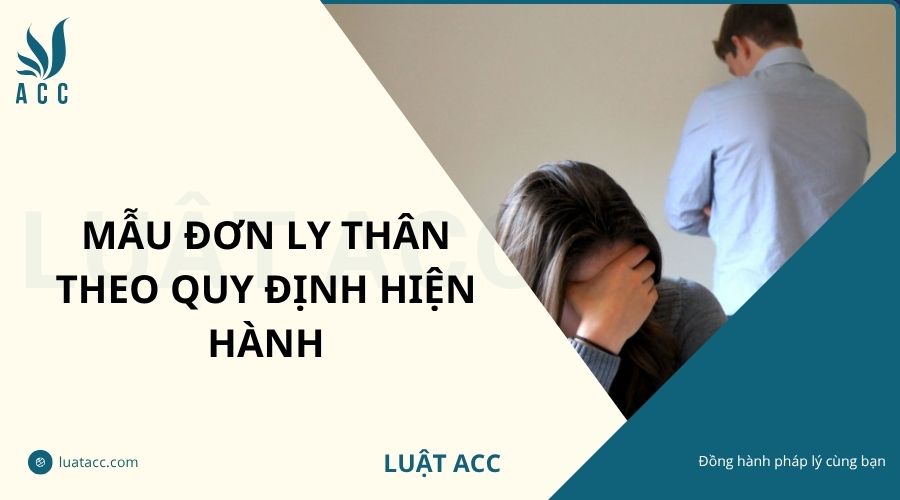 Mẫu đơn ly thân theo quy định hiện hành