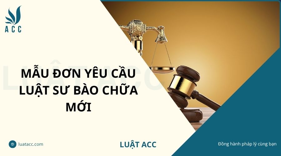 Mẫu đơn yêu cầu luật sư bào chữa mới