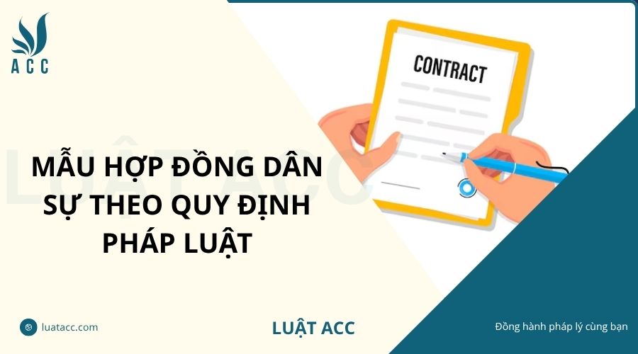 Mẫu hợp đồng dân sự theo quy định pháp luật