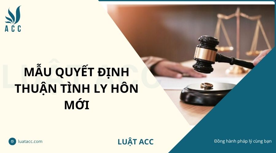 Mẫu quyết định thuận tình ly hôn mới