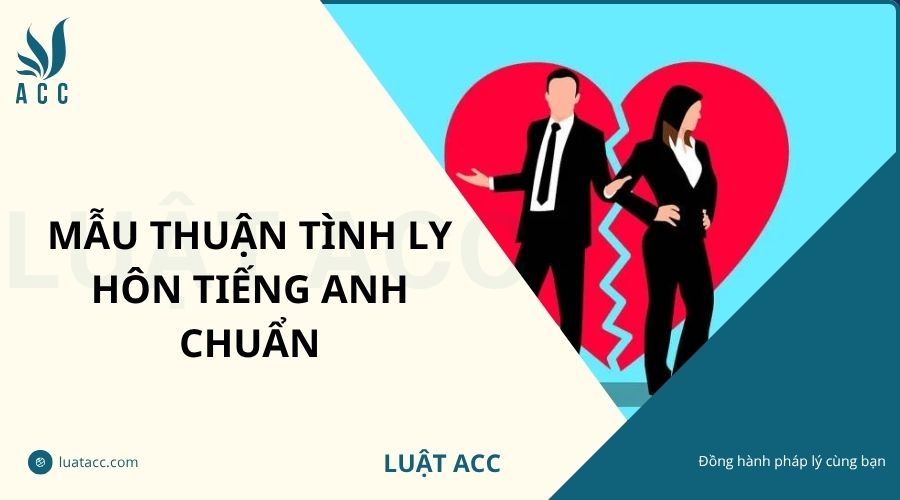 Mẫu thuận tình ly hôn tiếng Anh chuẩn