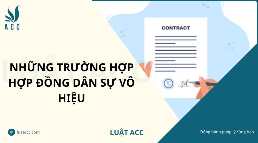 Những trường hợp hợp đồng dân sự vô hiệu
