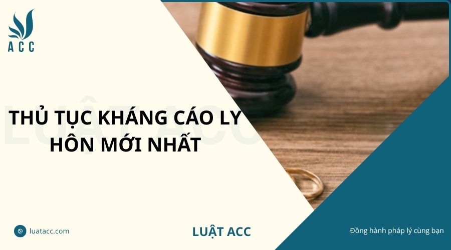 Thủ tục kháng cáo ly hôn mới nhất