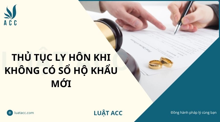 Thủ tục ly hôn khi không có sổ hộ khẩu mới