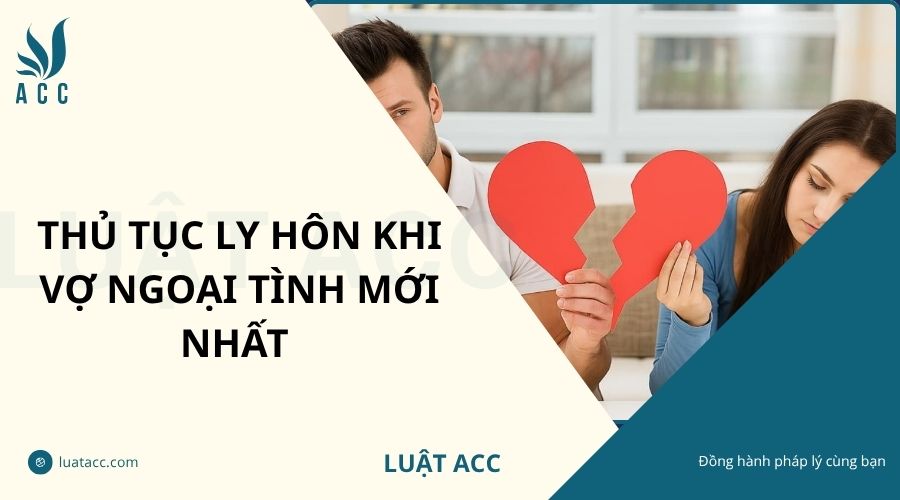 Thủ tục ly hôn khi vợ ngoại tình mới nhất