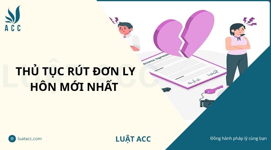 Thủ tục rút đơn ly hôn mới nhất