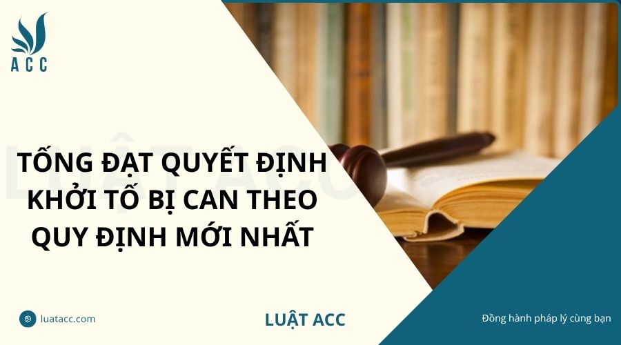Tống đạt quyết định khởi tố bị can theo quy định mới nhất