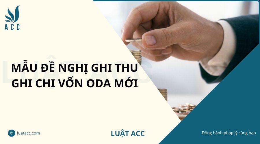 Mẫu đề nghị ghi thu ghi chi vốn ODA mới