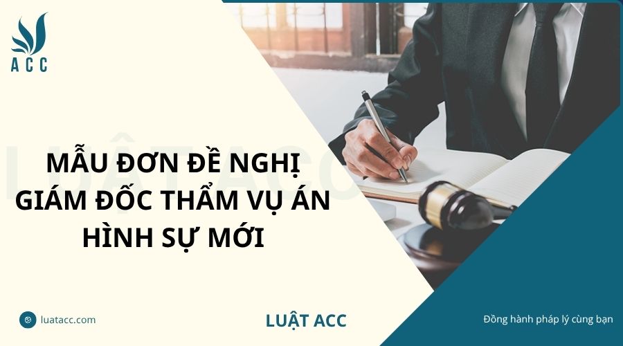 Mẫu đơn đề nghị giám đốc thẩm vụ án hình sự mới