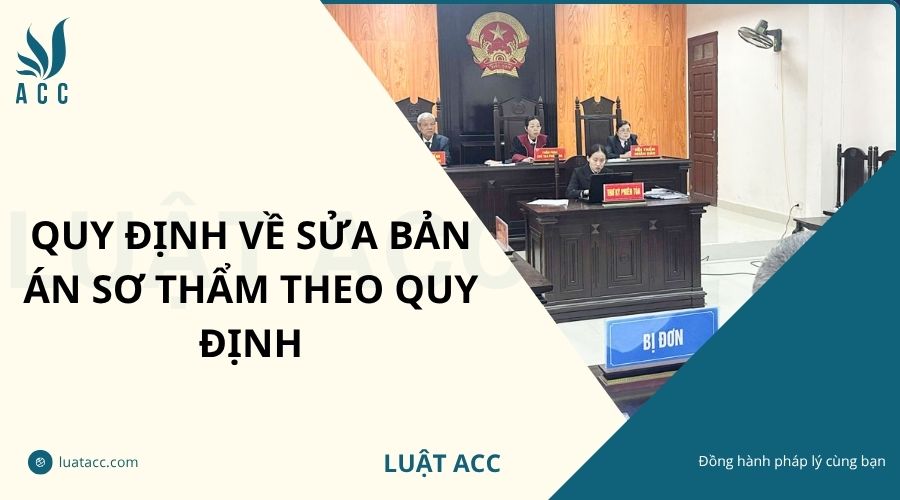 Quy định về sửa bản án sơ thẩm theo quy định